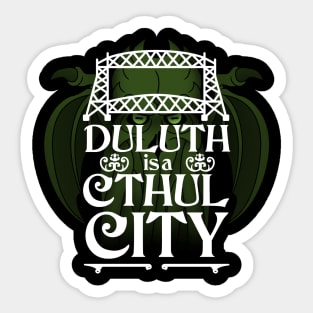 Duluth is a Cthul City Sticker